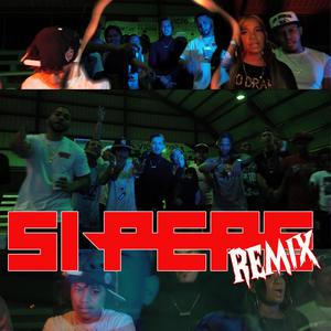 Si pepe (feat. Alberty Flow, Rabea King, The Mini, La Inquieta RD, El Vegano, Lil Tvo & La R)