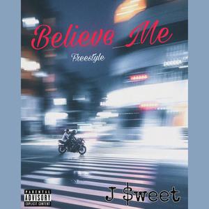 Believe Me Freestyle (Explicit)