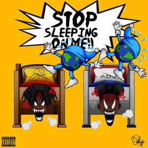 Stop Sleeping On Me Vol1 (Explicit)