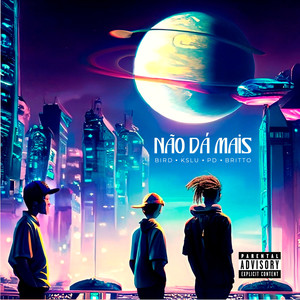Não Dá Mais (Explicit)