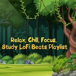 Relax, Chill, Focus, Study LoFi Beats Playlist