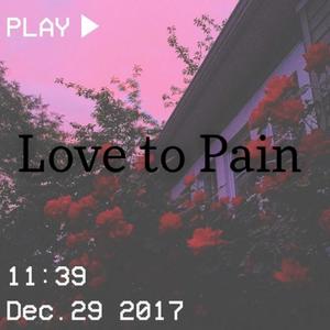 Love to Pain (Explicit)