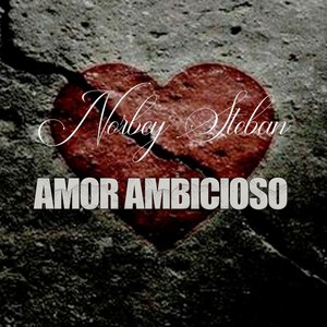 AMOR AMBICIOSO