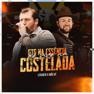 Levanta a mão ai (GTG Na Essência Ao Vivo Na Costelada)