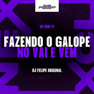 Fazendo O Galope No Vai E Vem (Explicit)