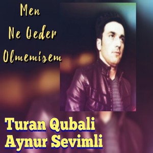 Men Ne Qeder Ölmemişem