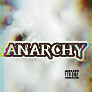 Anarchy (Explicit)