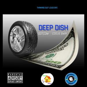 Deep Dish (feat. Coolie Sway) [Explicit]