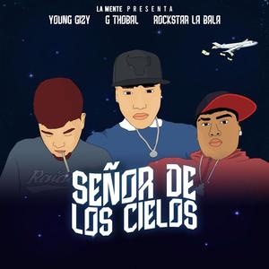 SEÑOR DE LOS CIELOS (feat. Gytobal & Young Gizy)