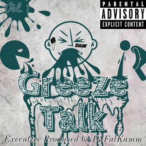 Greeze Talk Vol.1 (Explicit)