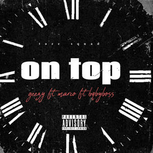 On top (feat. Geezy & Baby boss)