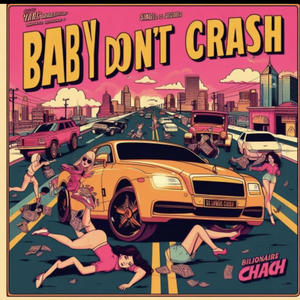 Baby Dont Crash (Explicit)