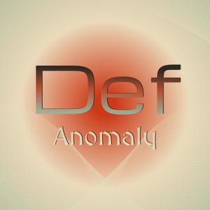 Def Anomaly