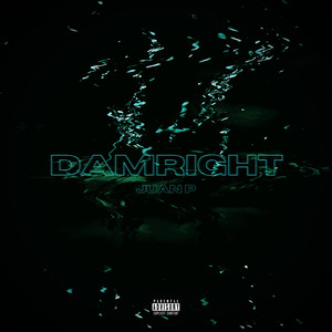 Dam Right (Explicit)