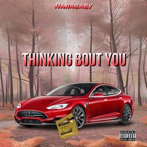 Thinking Bout You (Explicit)