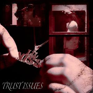 Trust Issues (feat. Torell Doroaz)
