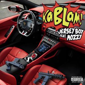KaBlam! (feat. Mozzy) (Explicit)