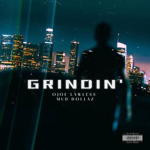 Grindin (feat. Mud Dollaz) (Explicit)