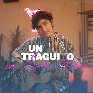 El Extranjero(Un Traguito Sessions)