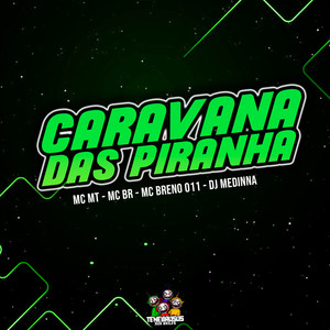 Caravana das Piranha (Explicit)