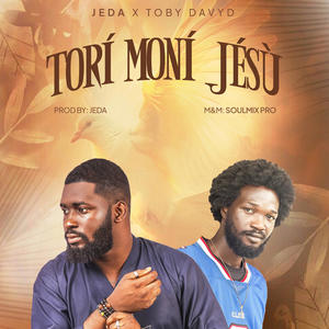 TORI MONI JESU (TMJ) (feat. Toby Davyd)
