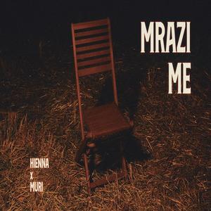 MRAZI ME (feat. MURI)