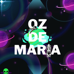 Oz de Maria (Explicit)