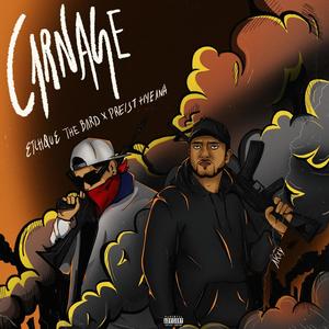 Carnage(feat. Preist Hyeana) (Explicit)