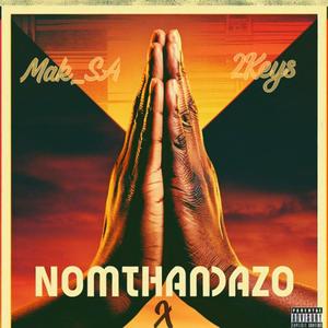 Nomthandazo (feat. 2Keys) [Explicit]