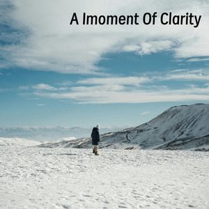 A Imoment of Clarity