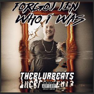 Forgotten Who I Was (Explicit)