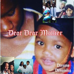 Dear Dear Mother (Explicit)