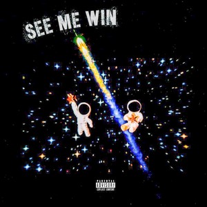 See Me Win (Explicit)