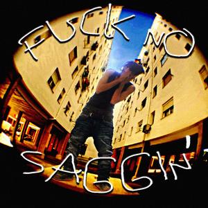 **** NO SAGGIN' (Explicit)