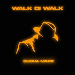 Walk Di Walk (Raw) [Explicit]