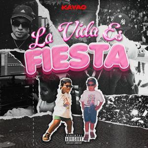 LA VIDA ES FIESTA (KAYAO)