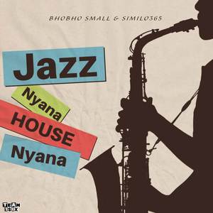 Jazz Nyana, House Nyana