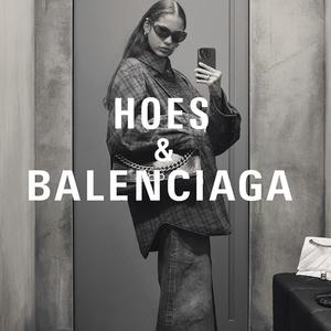 HOES & BALENCIAGA (Explicit)