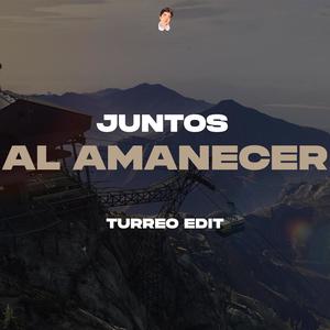 Juntos al Amanecer (Turreo Edit) (Explicit)