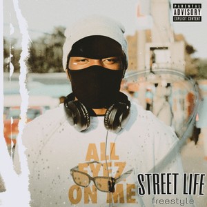 Street Life Freestyle (Explicit)