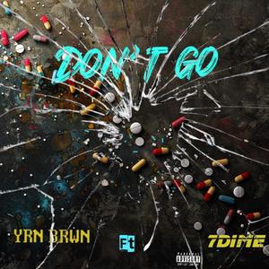 Don’t go (feat. 7Dime) (Explicit)