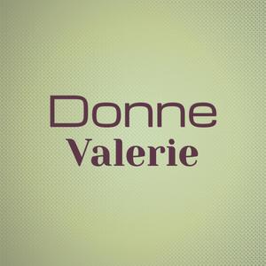 Donne Valerie