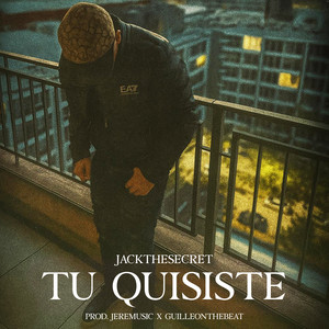 Tu Quisiste (Explicit)