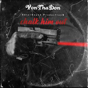 Chalk Him Out (Explicit)