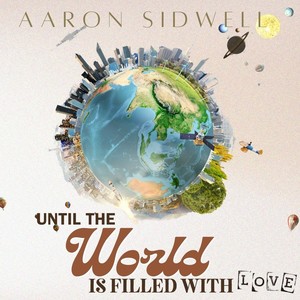 Until the World Is Filled with Love