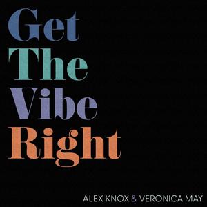 Get The Vibe Right (feat. Veronica May) [Explicit]