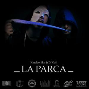 La parca (feat. Dj Gali)