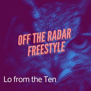 OFF THE RADAR FREESTYLE (Explicit)