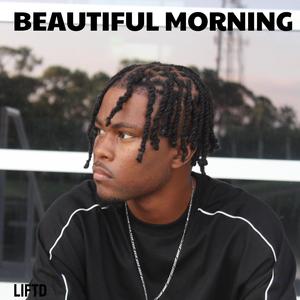 BEAUTIFUL MORNING