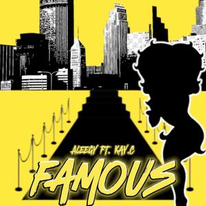 Famous (feat. Kay.C)